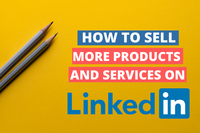 how to sell on linkedin